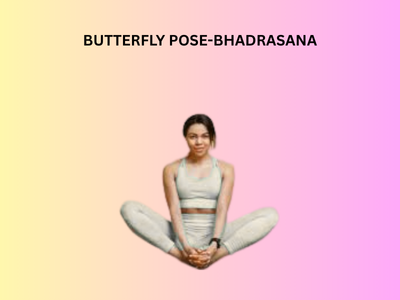 BUTTERFLY-POSE-BHADRASANA