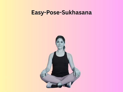 Easy-Pose-Sukhasana