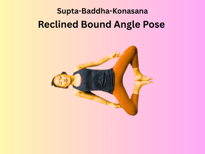 Reclined-Bound-Angle-Pose